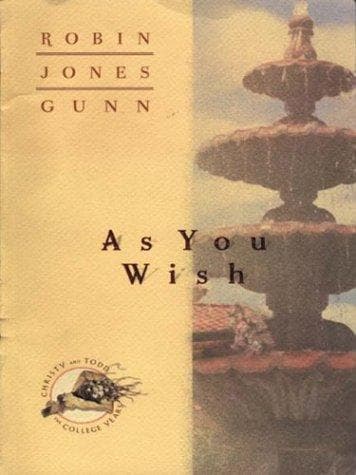 Cover of As You Wish (Christy and Todd: The College Years #2)