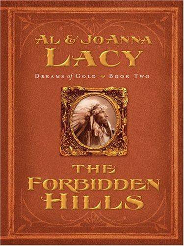 Cover of The Forbidden Hills (Dreams of Gold Series #2)