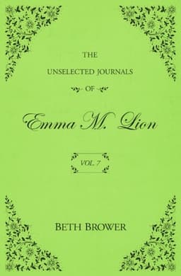 Cover of The Unselected Journals of Emma M. Lion