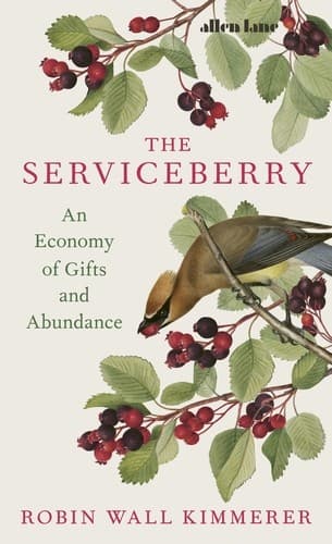 Cover of The Serviceberry: Abundance and Reciprocity in the Natural World