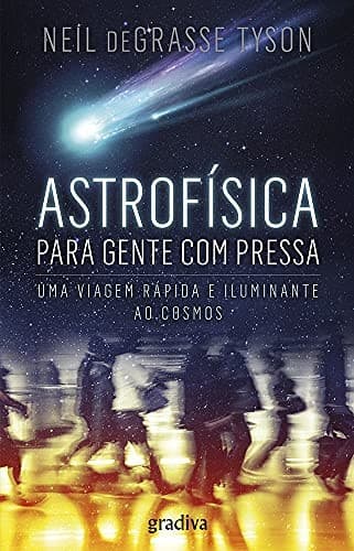 Cover of Astrofísica para Gente com Pressa