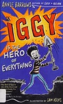 Cover of Iggy Is the Hero of Everything
