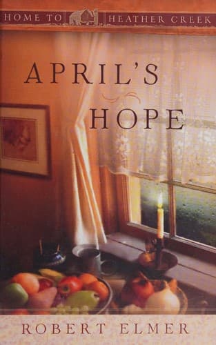 Cover of April's Hope (Home to Heather Creek)