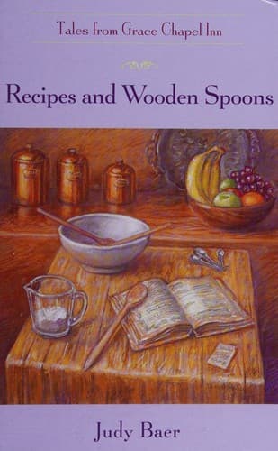 Cover of Recipes and Wooden Spoons (Tales from Grace Chapel Inn #4)