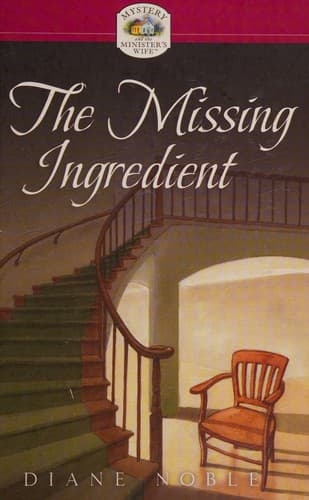 Cover of The Missing Ingredient (Mystery and the Minister's Wife)