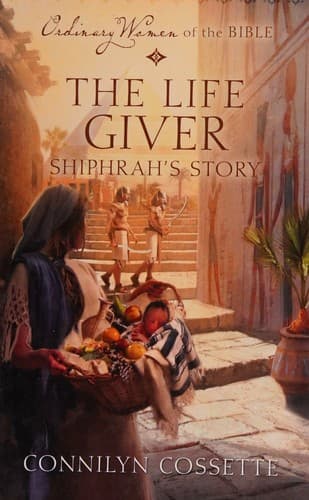 Cover of Ordinary Women of the Bible, The Life Giver, Shiphrah's Story