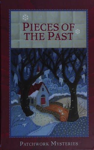 Cover of Pieces of the Past Patchwork Mysteries, Vol 6)