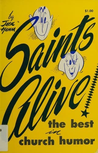 Cover of Saints alive; [the best in church humor]