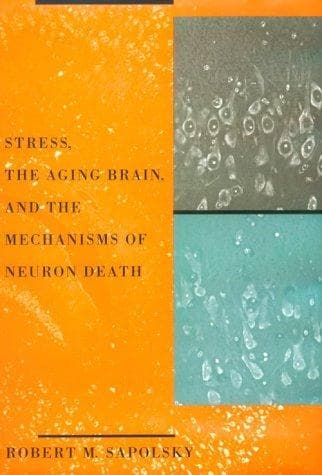 Cover of Stress, the aging brain, and the mechanisms of neuron death