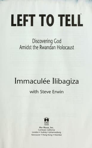 Cover of Left To Tell: Discovering God Amidst the Rwandan Holocaust