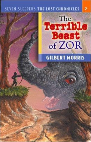 Cover of The Terrible Beast of Zor (Seven Sleepers--The Lost Chronicles #7)