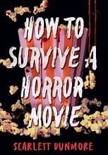 Cover of How to Survive a Horror Movie