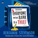 Cover of Everyone in This Bank Is a Thief