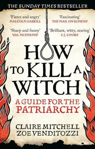Cover of How to Kill a Witch: The Patriarchy's Guide to Silencing Women