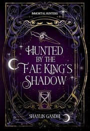Cover of Hunted by the Fae King's Shadow