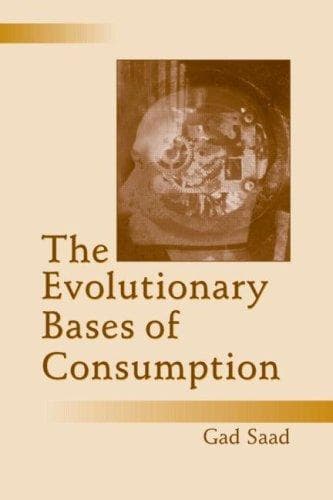 Cover of The Evolutionary Bases of Consumption (Marketing and Consumer Psychology Series)