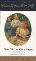 Cover of Four Girls at Chautauqua (Grace Livingston Hill)
