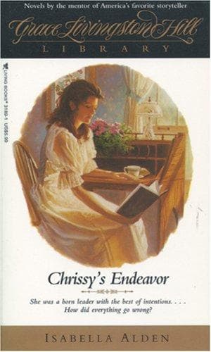 Cover of Chrissy's Endeavor (Grace Livingstone Hill Library , No 13)