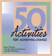 Cover of 50 Activities for Achieving Change
