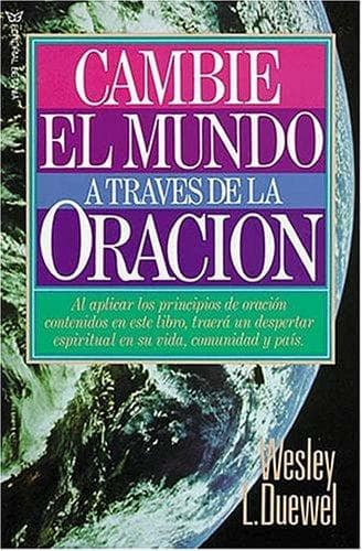 Cover of Cambie El Mundo A Través De La Oración