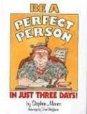 Cover of Be a Perfect Person in Just Three Days!
