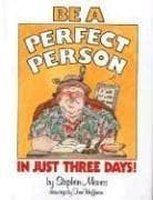 Cover of Be a Perfect Person in Just Three Days!
