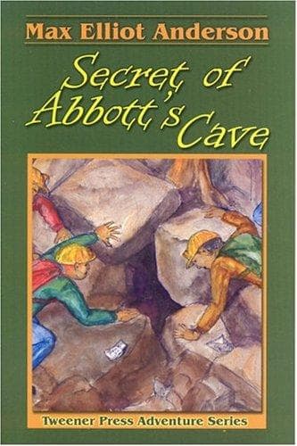 Cover of Secret of Abbott's Cave (Tweener Press Adventure)