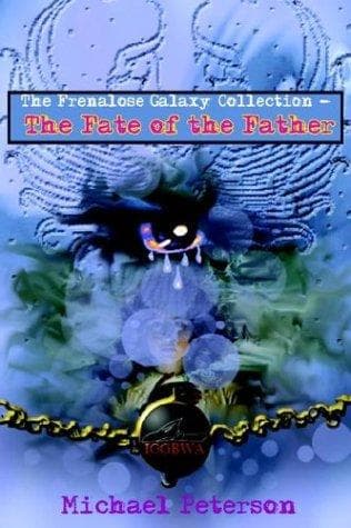 Cover of The Frenalose Galaxy Collection - The Fate of the Father