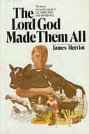 Cover of The Lord God Made them All (All Creatures Great and Small #7)