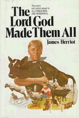 Cover of The Lord God Made them All (All Creatures Great and Small #7)