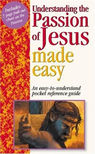 Cover of Understanding The Passion Of Jesus Made Easy
