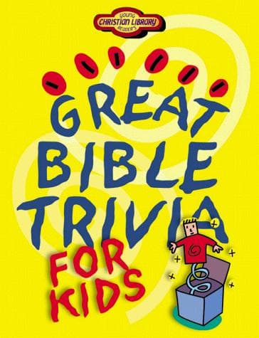 Cover of Great Bible Trivia for Kids (Christian Library)