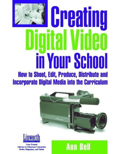 Cover of Creating Digital Video In Your School
