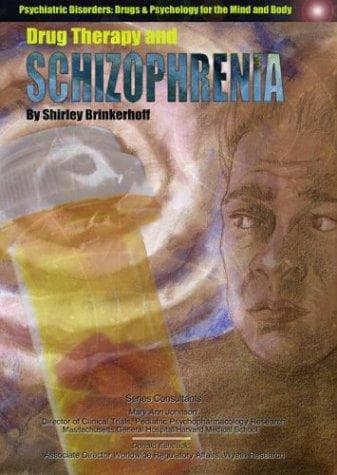Cover of Drug Therapy and Schizophrenia (Psychiatric Disorders: Drugs & Psychology for the Mind and Body)