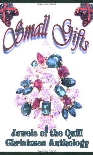 Cover of Small Gifts, A Jewels of the Quill Christmas Anthology