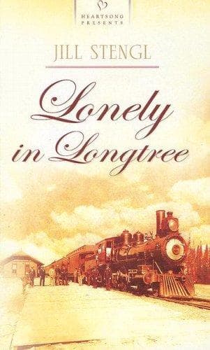 Cover of Lonely in Longtree (Heartsong Presents #732)