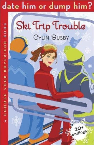 Cover of Date Him or Dump Him? Ski Trip Trouble