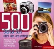 Cover of 500 Digital SLR Photography Hints, Tips, and Techniques