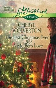 Cover of The Best Christmas Ever And A Mother's Love