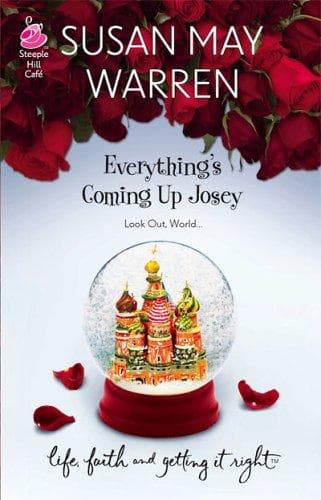 Cover of Everything's Coming Up Josey (Life, Faith & Getting It Right #12)