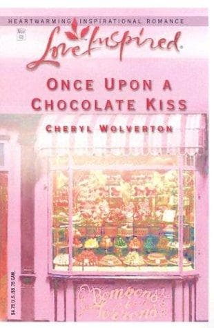 Cover of Once Upon A Chocolate Kiss