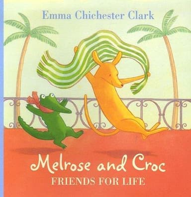 Cover of Melrose and Croc Friends for Life