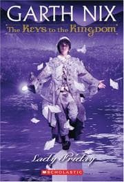 Cover of Lady Friday (The Keys To The Kingdom)