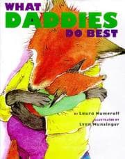 Cover of What Mummies Do Best What Daddies Do Best