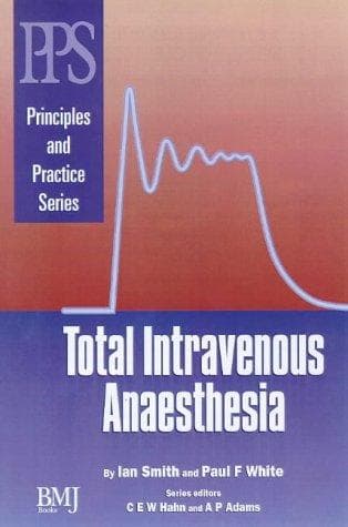 Cover of Total Intravenous Anaesthesia (Principles and Practice Series)
