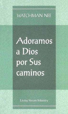 Cover of Adoramos a Dios por Sus caminos