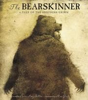 Cover of The Bearskinner : a tale of the Brothers Grimm