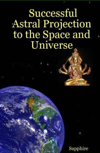 Cover of Successful Astral Projection to the Space and Universe