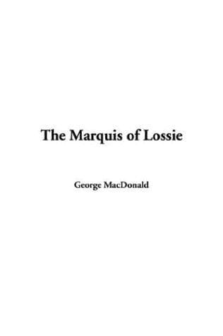 Cover of The Marquis of Lossie