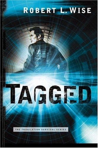 Cover of Tagged (Tribulation Survival Series) (Wise, Robert L. Tribulation Survival Series.)